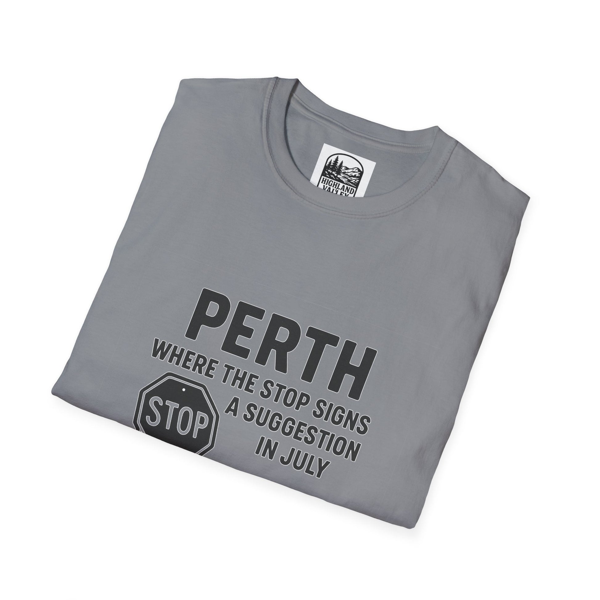 PERTH WHAT ARE STOP SIGNS UNISEX T-SHIRT