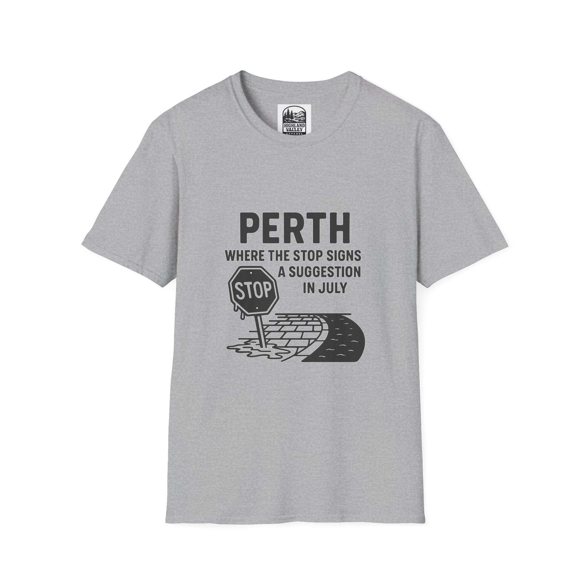 PERTH WHAT ARE STOP SIGNS UNISEX T-SHIRT