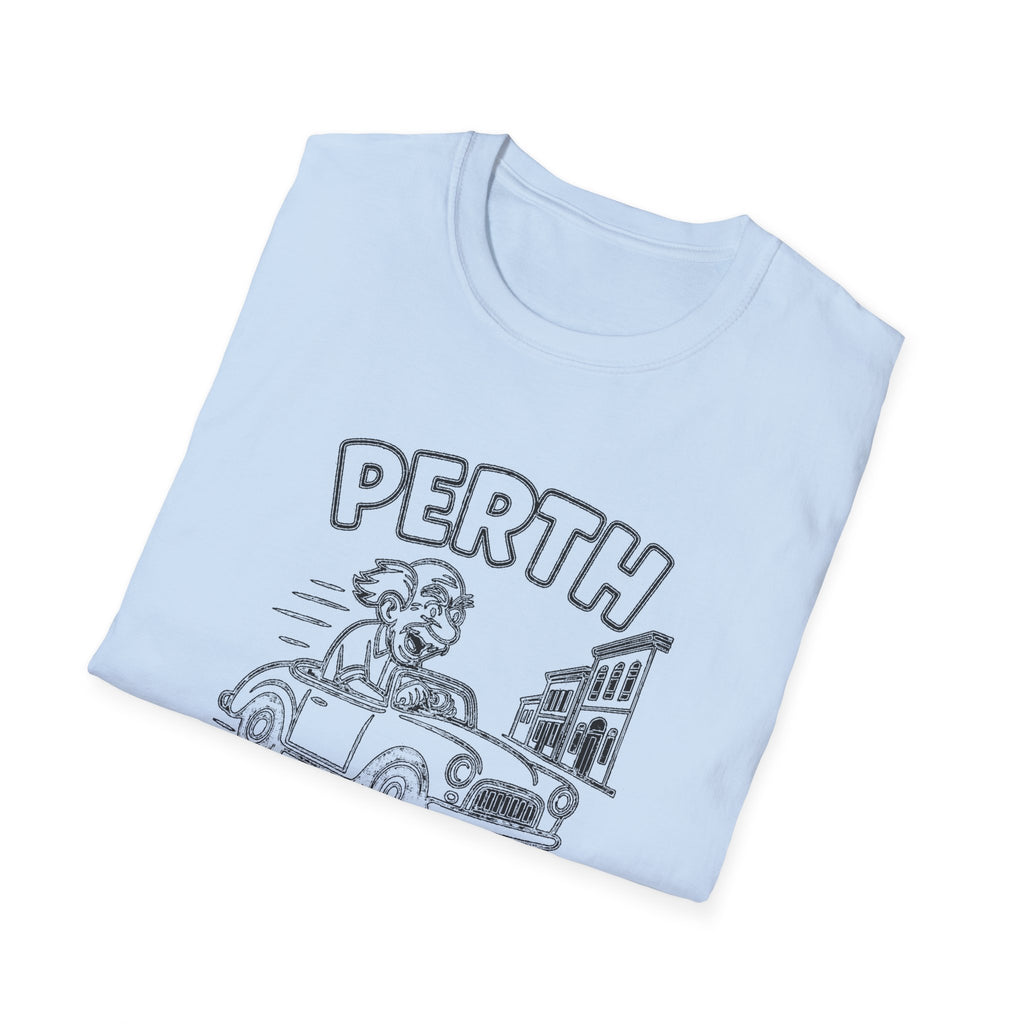 "PERTH SENIORS DRIVE CRAZIER THAN YOU THINK" T-SHIRT