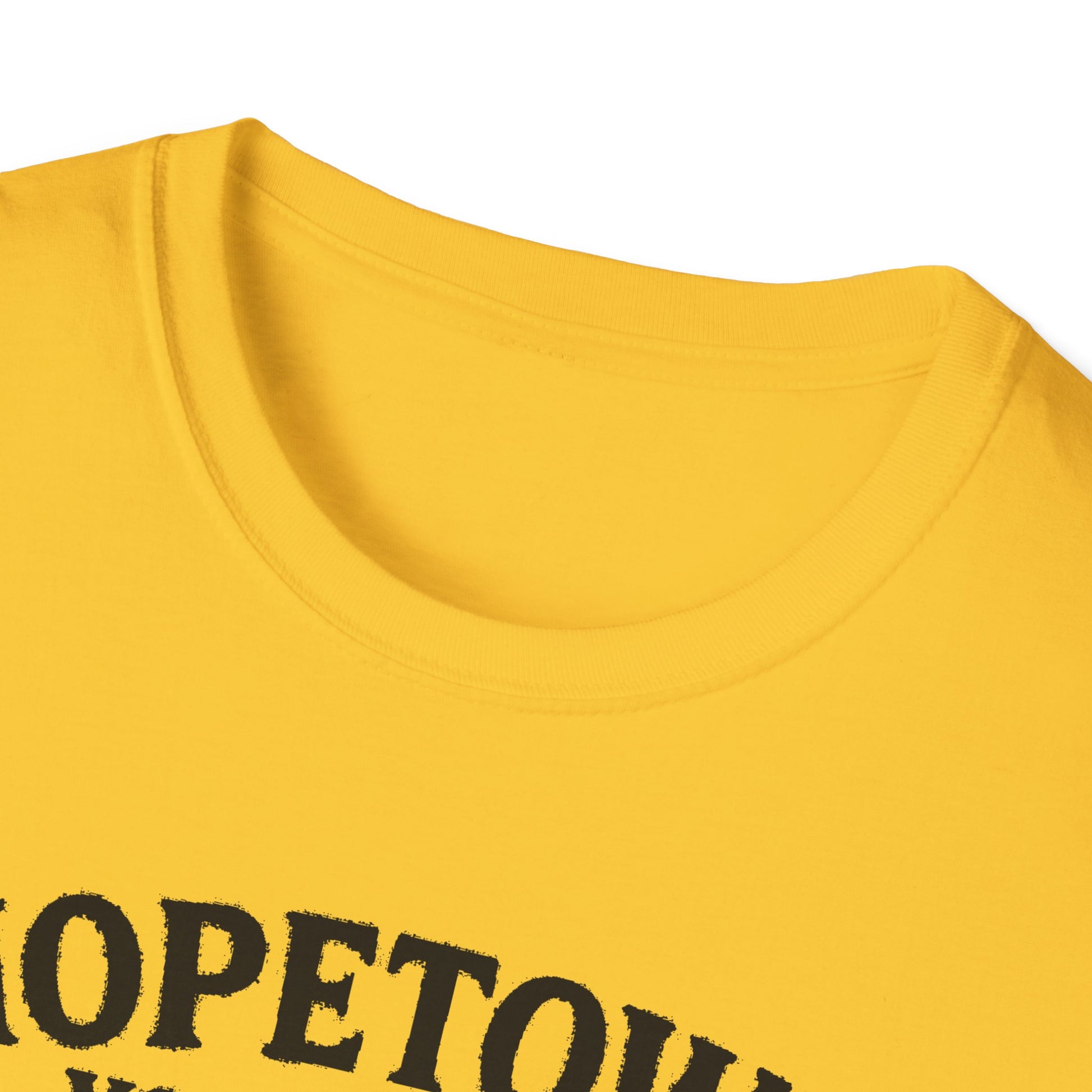 "HOPETOWN YOU DON'T DRIVE THROUGH YOU'RE EITHER FROM HERE OR LOST" T-SHIRT